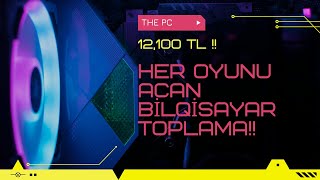 12100 tl  Her oyunu acan bilqisayar toplama 2024The pc [upl. by Leonerd118]