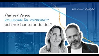 Webinar Hur vet du om kollegan är psykopat och hur hanterar du det [upl. by Annovoj]