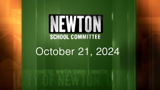 Newton School Committee  October 21 2024 [upl. by Ecirtnahc]