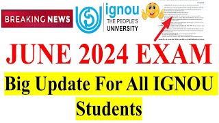 😮Breaking News  IGNOU June 2024 Exam  Big Update for All IGNOU Students  Exam Date Changed Again [upl. by Poppy310]