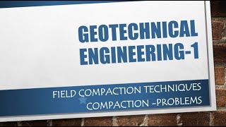 GEOTECHNICAL ENGINEERING  FIELD COMPACTION TECHNIQUES  Compaction Problems [upl. by Anairam]