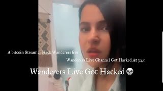 Wanderers Live Channel Got Hacked Prerna And Harsh  Who Hacked Wanderers Live WanderersHub [upl. by Akinit]