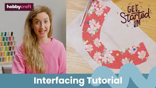 Interfacing Tutorial  Get Started in Sewing  Hobbycraft [upl. by Reham927]