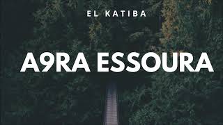 EL KATIBA  A9ra Essoura Official Audio [upl. by Valery578]