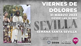 🔴 VIERNES DE DOLORES  SEVILLA  En Directo desde las 1630 horas [upl. by Martijn]