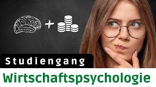 Studiengang Wirtschaftspsychologie – Welche Rolle spielt Psychologie in der Wirtschaft [upl. by Thrift]