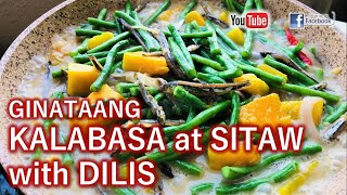 GINATAANG KALABASA AT SITAW WITH DILIS [upl. by Oigroeg]