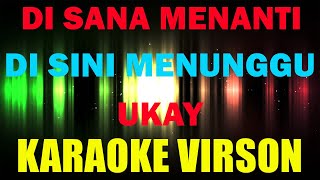 Karaoke  Ukays  Disana Menanti Disini Menunggu [upl. by Anihs]