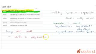 Assertion  Fungi may be saprophytic parasitic or symbiotic Reason  The cell walls of fungi are c [upl. by Alister]