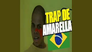 Trap De Amarella [upl. by Dettmer141]