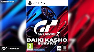 Daiki Kasho  SURV1V3  lyrics  Gran Turismo 7 Soundtrack [upl. by Matheson]