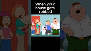 When your house gets robbed 🤣 familyguy [upl. by Willyt467]