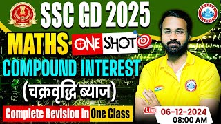 SSC GD Maths  SSC GD 2025  Compound Interest Maths Revision Class  Maths For SSC GD by Deepak Sir [upl. by Anhej]