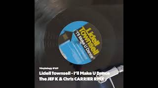 Lidell Townsell  Ill Make U Dance The JEF K amp Chris CARRIER RMX [upl. by Arita]