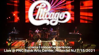 Chicago LIVE  PNC Bank Arts Center Holmdel NJ Greatest Hits 7152021 cramx3 concert experience [upl. by Dahsra890]