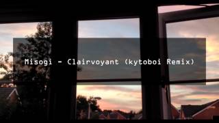 Misogi  Clairvoyant kytoboi Remix [upl. by Nahn362]