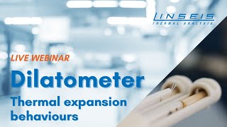 Dilatometer Thermal expansion behaviours Webinar [upl. by Drofiar]