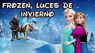 AUDIOCUENTOS DISNEY FROZEN LUCES DE INVIERNO [upl. by Eenolem]