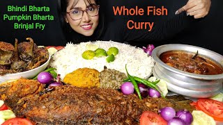 Eating Whole Fish Curry  Bharta Brinjal Fry  Big bites  Asmr eating  Mukbang [upl. by Oiracam393]