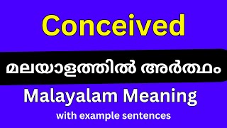 Conceived meaning in MalayalamConceived മലയാളത്തിൽ അർത്ഥം [upl. by Dympha]