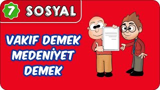 Vakıf Demek Medeniyet Demek  7 Sınıf Sosyal evokul Kampı [upl. by Aihseyn]