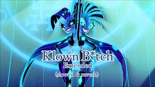 Klown Btch Extended slowed amp reverb [upl. by Garth]