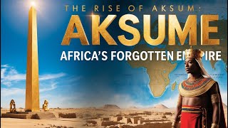 Kingdom of Aksum The Forgotten Empire That Shaped History [upl. by Isla293]