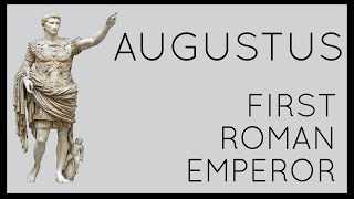 Augustus First Roman Emperor [upl. by Ohnuj]