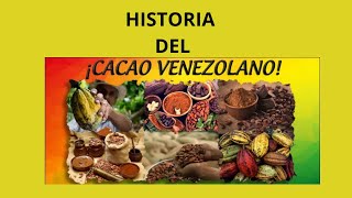 Historia del cacao venezolano [upl. by Nodlehs]