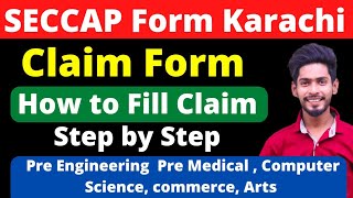 How to fill Claim Form SECCAP college admission karachi board 2022  Claim Form 2022 [upl. by Burch125]