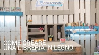 Creare una libreria in legno in pochi passi [upl. by Cadel]