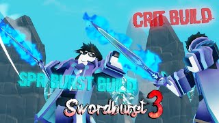 SWORDBURST 3 Crit Build vs Sp Burst Build [upl. by Magbie]