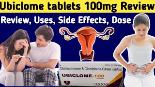 Ubiclome tablets 100 mg review  Ubidecarenone and Clomiphene Citrate tablets 100g  Uses Dose [upl. by Hatti88]