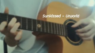 Sunkissed – Urworld  fingerstyle guitar cover [upl. by Ahsilram]