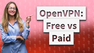 Is OpenVPN free [upl. by Olimpia832]