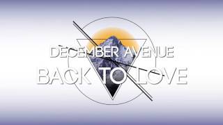 December Avenue  Back To Love [upl. by Disharoon]