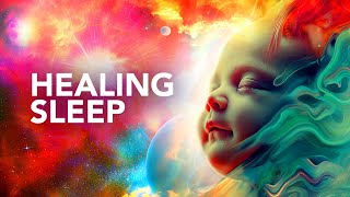 DEEP HEALING SLEEP Relax the Mind Heal the Body Wake Refreshed [upl. by Jeaz]