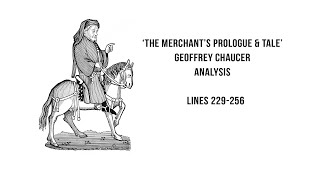 The Merchants Prologue and Tale  Chaucer Lines 229256 Analysis [upl. by Adley]