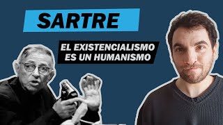 SARTRE  EL EXISTENCIALISMO ES UN HUMANISMO [upl. by Nwadal71]