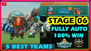 Limited Challenge Barbaric Journey Stage 6 Deadly Proposition Fully Auto Mode  Lords Mobile [upl. by Kavanaugh37]