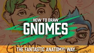 Fantastic Antatomy 15 Drawing Gnomes [upl. by Eednim]