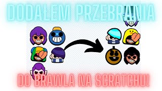 Dodałem przebrania do Brawla Na Scratchu [upl. by Delores]