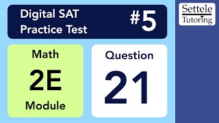 Digital SAT 5 Math Module 2E Question 21 geometry [upl. by Ebaj]