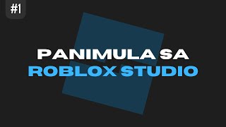 Introduction to Roblox Studio Tagalog Language  Part 1 [upl. by Domph]