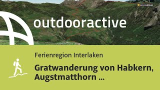 Bergtour in der Ferienregion Interlaken Gratwanderung von Habkern Augstmatthorn nach Harderkulm [upl. by Nove64]