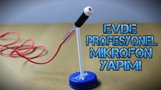 Evde 5 Dakikada Profesyonel Mikrofon Yapımı [upl. by Quita982]