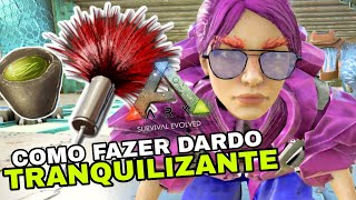 Como fazer os Dardo Tranquilizante Ark Survival Evolved [upl. by Dupaix]