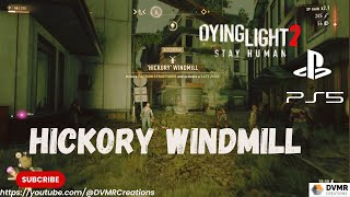 Dying Light 2 Stay Human  Hickory Windmill [upl. by Nylde165]