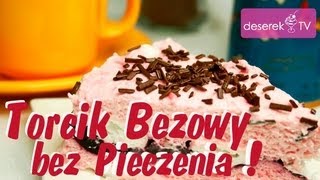 Torcik Bezowy bez pieczenia  DeserekTV [upl. by Miarzim167]