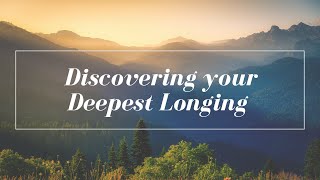 Discovering Your Deepest Longing Meditation [upl. by Nerok548]